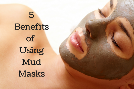 5 Benefits of Using Mud Masks -2 min read-